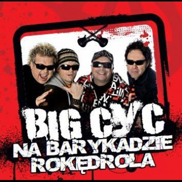 Big Cyc na barykadzie rokędrola 3