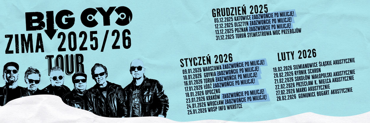 Zima będzie głośna. Big Cyc rusza w trasę. - 